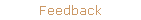 Feedback